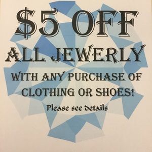 $5 OFF all jewelry with other purchase!
